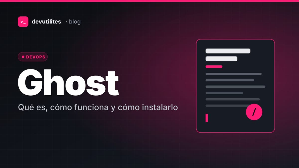 Portada: Ghost a fondo: qué es, cómo funciona y cómo instalarlo bien