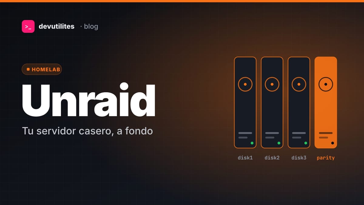 Portada: Unraid a fondo: cómo funciona y cómo montar tu servidor casero