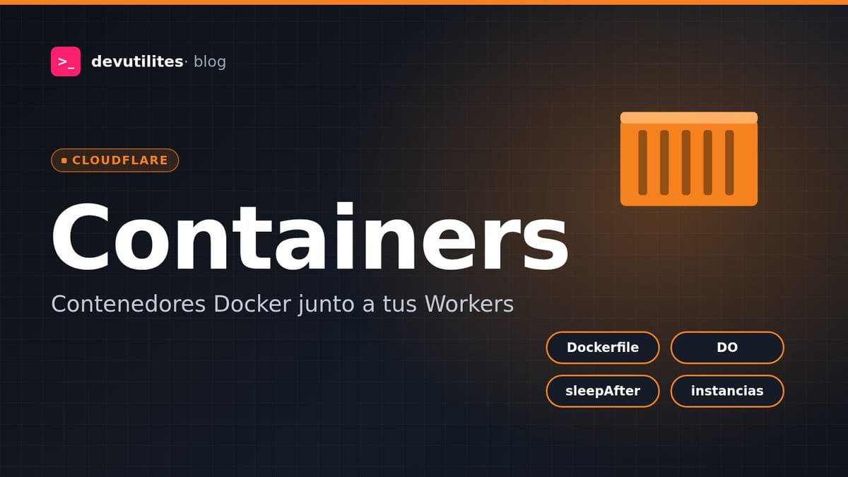 Portada: Cloudflare Containers a fondo